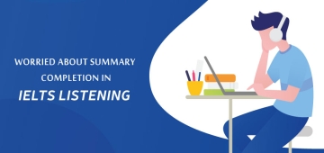 Summary Completion in IELTS Listening